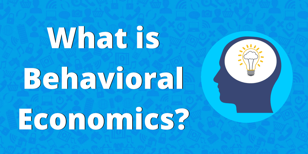 Behavioral Economics helps you sell more efficiently by Understanding the Psychological, Social, Cognitive & Emotional Factors of your target customer.