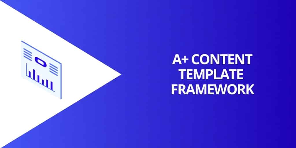 Amazon A+ Content Template Framework - Amazon A+ Content Everything You Need To Know - Source Approach - Amazon Consultant and eCommerce Consultant
