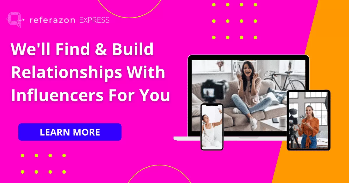 Referazon Express - We'll find and build relationships with Amazon Influencers for you.