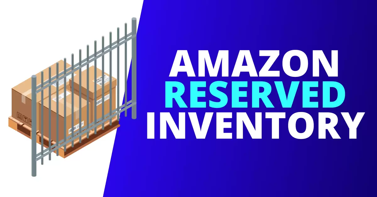 What Does Reserved Mean in Amazon FBA Inventory