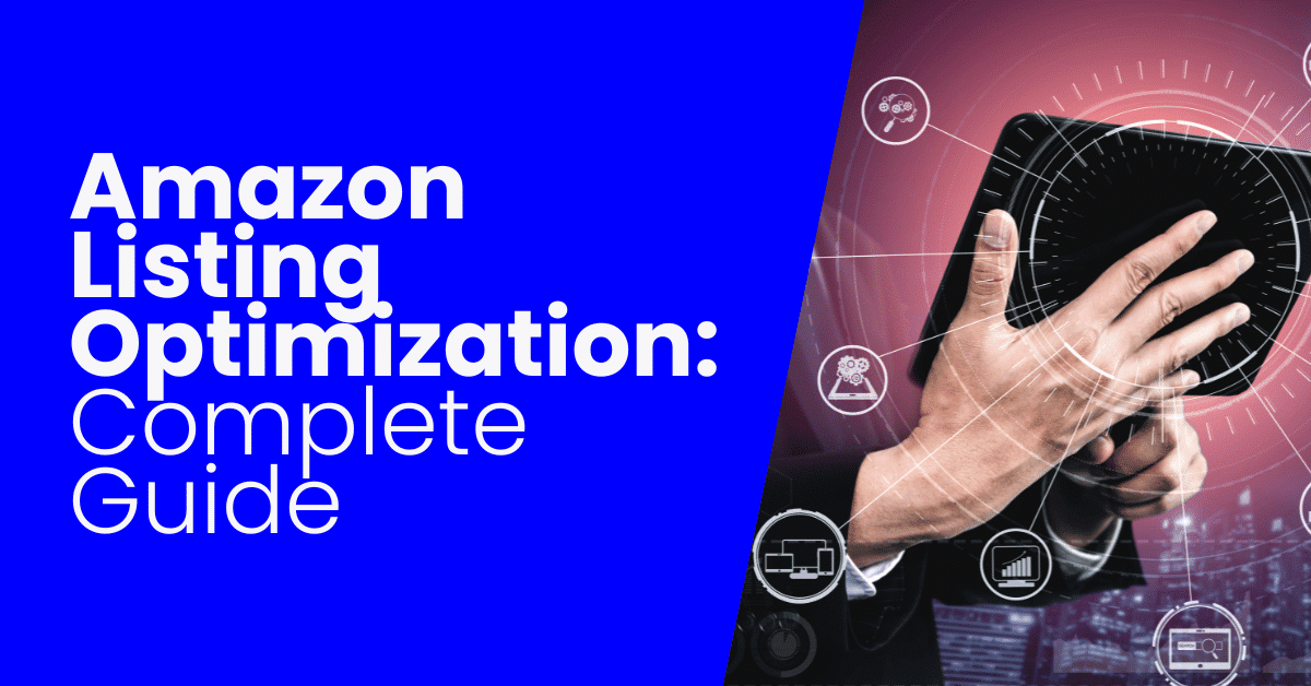 Amazon Listing Optimization The COMPLETE Guide [EXAMPLES]
