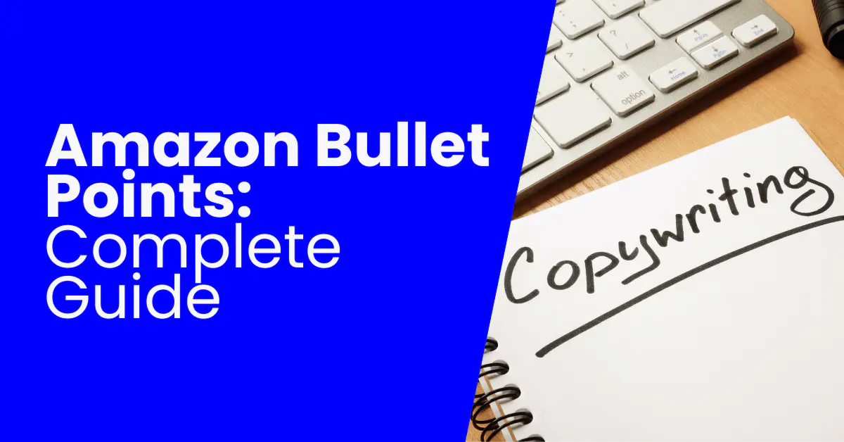 How To Write Amazon Bullet Points [GUIDE]